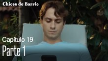 Capitulo 19 parte 1-Chicos Barrrio