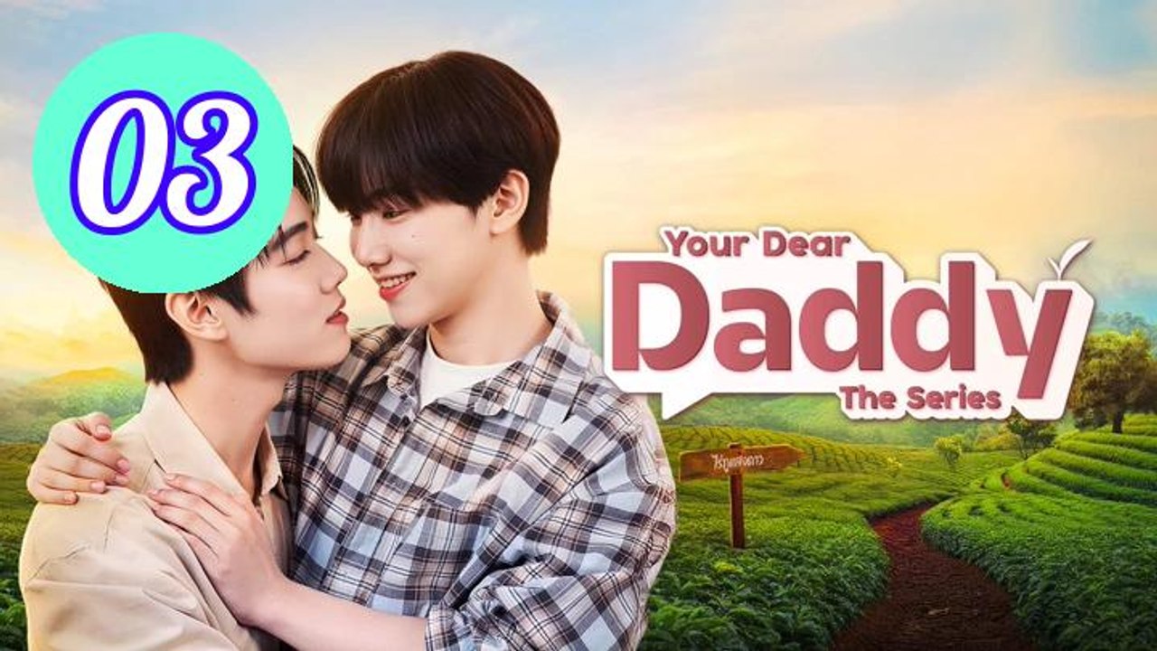 Your Dear Daddy 2026 Episode 3 Engsub