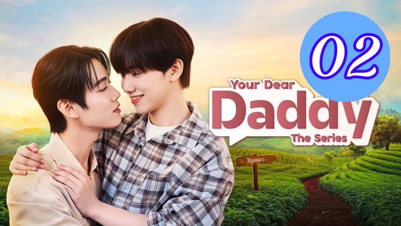 Your Dear Daddy 2026 Episode 2 Engsub