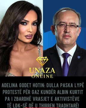 🔵Adelina Ismaili godet Avdullah Hotin: Dulla paska lypë protestë për gaz kundër Albin Kurtit pa i zbardhë vrasjet të aktivistëve të LDK-së që u thirren tradhtarë!❤