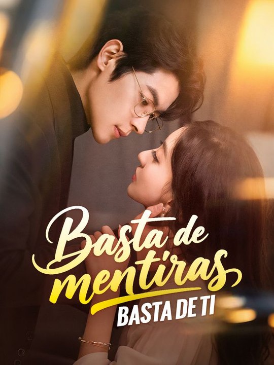 Basta de mentiras, basta de ti serie completa