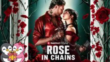 Rose in Chains - Full HD #RS [Full Movie]