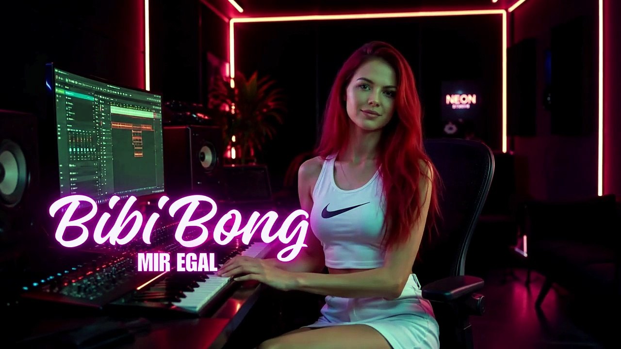 BIBI BONG - MIR EGAL