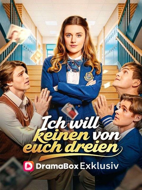 Ich will keinen von euch dreien Ganze Folge