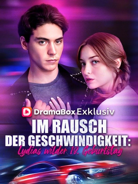 Im Rausch der Geschwindigkeit: Lydias wilder 18. Geburtstag Ganze Folge