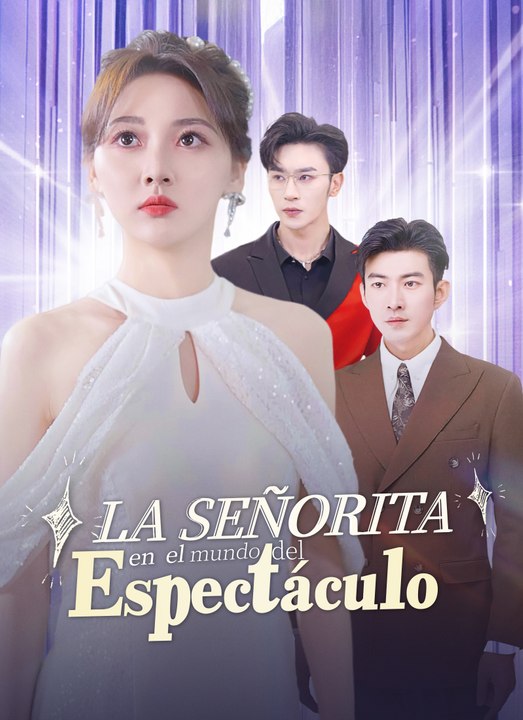 [Doblado] La Señorita en el mundo del Espectáculo | Full 80 Eps SD Drama 2026
