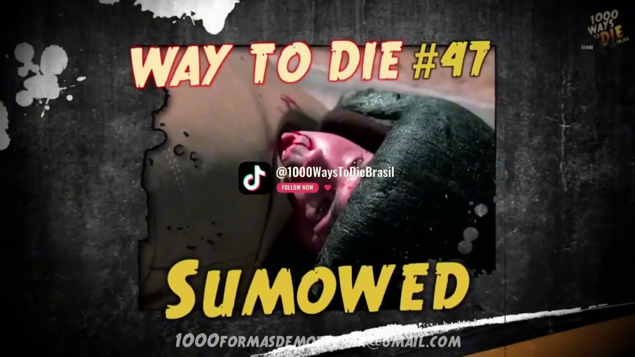 #47 - "Sumoído" (1000 Formas de Morrer Dublado)