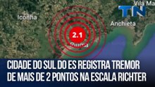 Cidade do Sul do ES registra tremor de mais de 2 pontos na Escala Richter