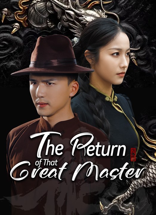 The Return of That Great Master | Full 61 Eps SD Drama 2026