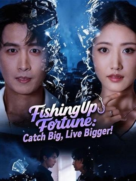 Fishing Up Fortune Catch Big, Live Bigger! - Full Episode