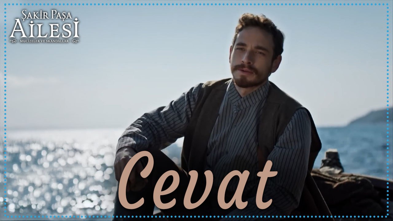 Cevat Sahneleri - Şakir Paşa Ailesi: Mucizeler ve Skandallar