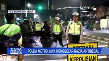 Polda Metro Jaya Gelar Razia dan Patroli Malam di Titik Rawan Kriminalitas Jakarta | SAPA PAGI