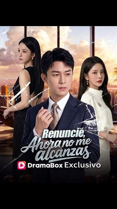 [Doblado ESP] Renuncié, ahora no me alcanzas (Serie Completa) | Short Drama