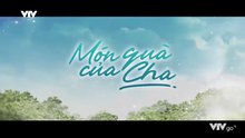 Món Quà Của Cha - Tập 21 - Tập Cuối - HDC Media
