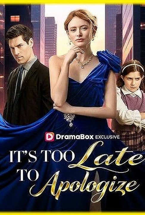 It's Too Late to Apologize (WaTch 'HD -Full)