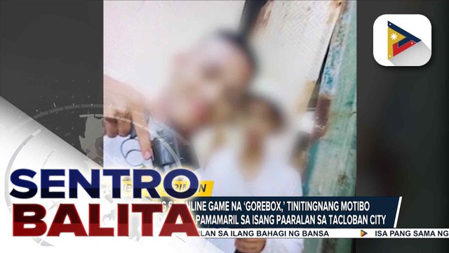 Pagkalulong sa online game na ‘GoreBox,’ tinitingnang motibo ng PRO-8 sa insidente ng pamamaril sa isang paaralan sa Tacloban City | ulat ni Ryan Lesigues