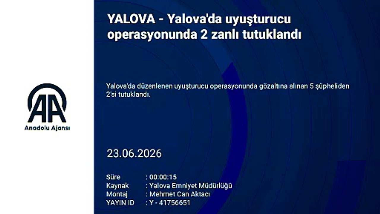 Yalova'da uyuşturucu operasyonunda 2 zanlı tutuklandı