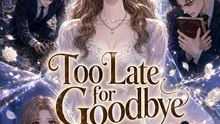 Too Late for Goodbye (2026) - Full EP | Heartbreaking Romance, Family Drama, Emotional Love Story