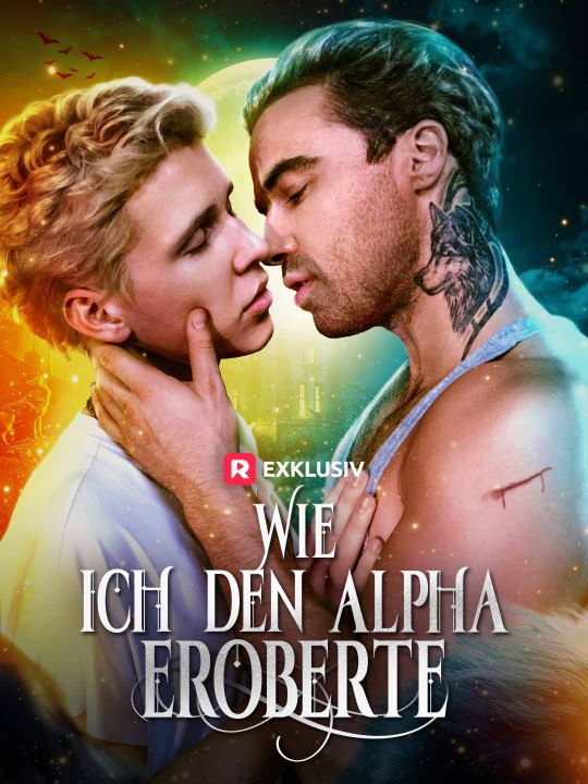 Wie ich den Alpha eroberte Das Minidrama | Delust Language