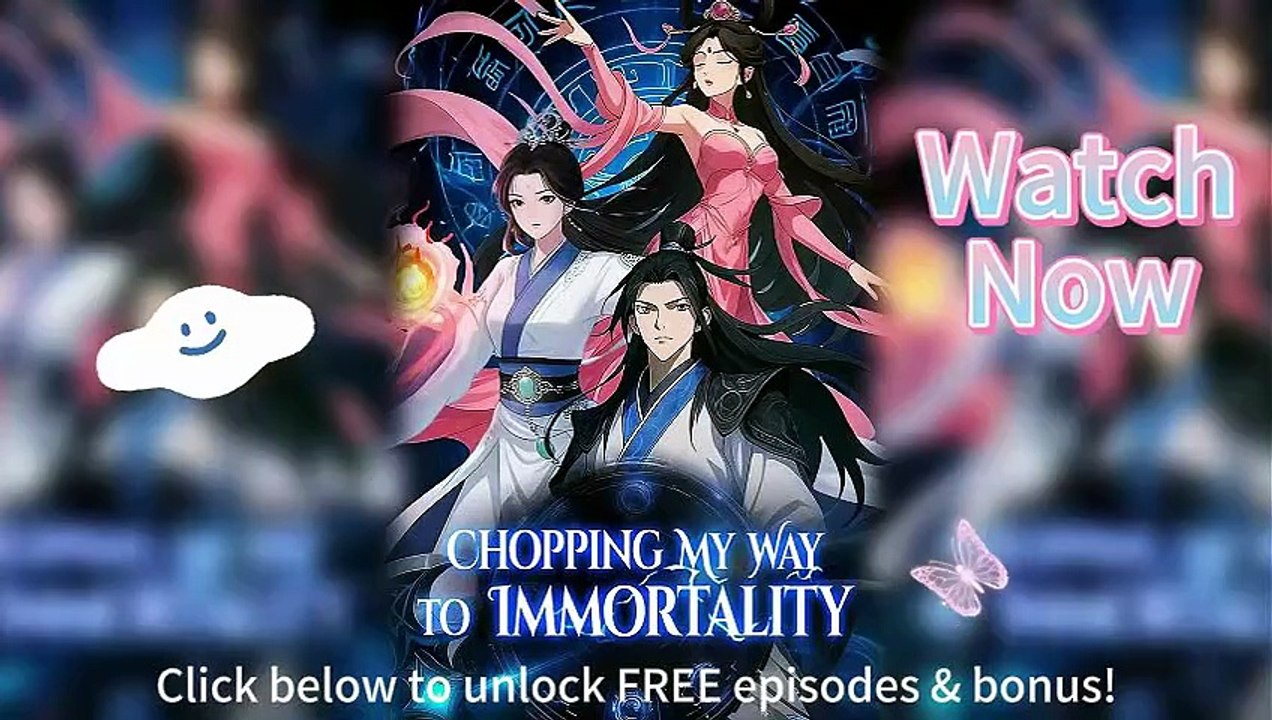 ⚔️ Chopping My Way to Immortality EngSub HD