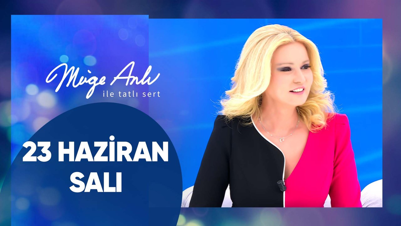 Müge Anlı ile Tatlı Sert | 23 Haziran 2026 Salı - 18. Sezon