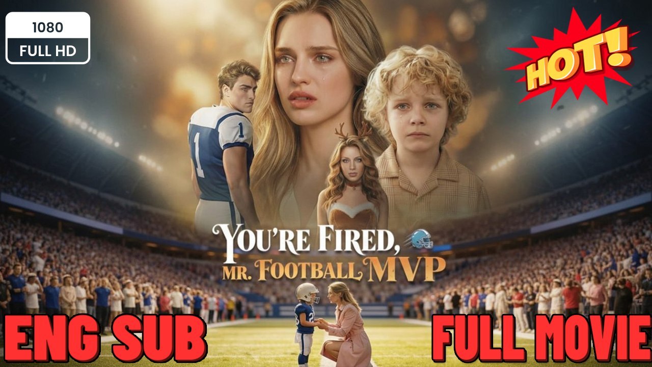 Sie sind gefeuert Herr Fußball MVP | Ganzer Film Deutsch