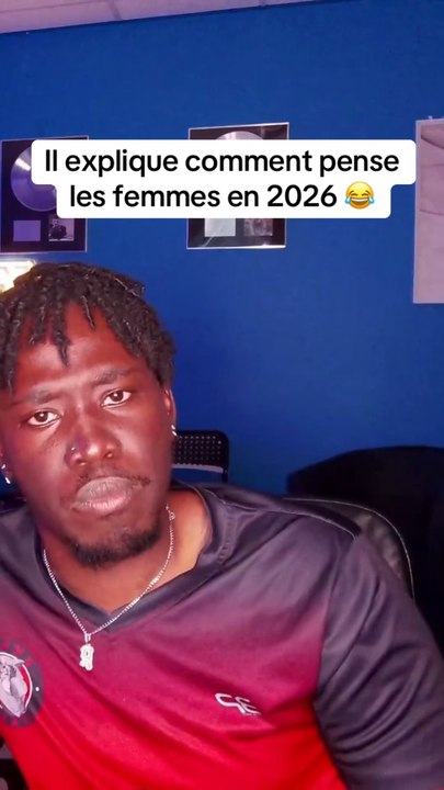 Explique comment pensent les femmes en 2026 😂