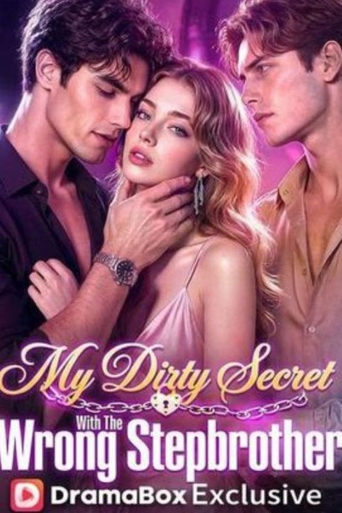 My Dirty Secret With The Wrong Stepbrother - Full HD