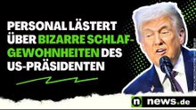 Donald Trump: Personal lästert über bizarre Schlafgewohnheiten des US-Präsidenten