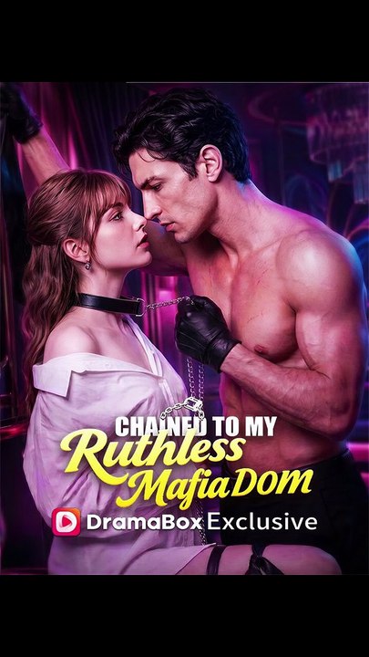 Chained to My Ruthless Mafia Dom - FULL | Reelshort