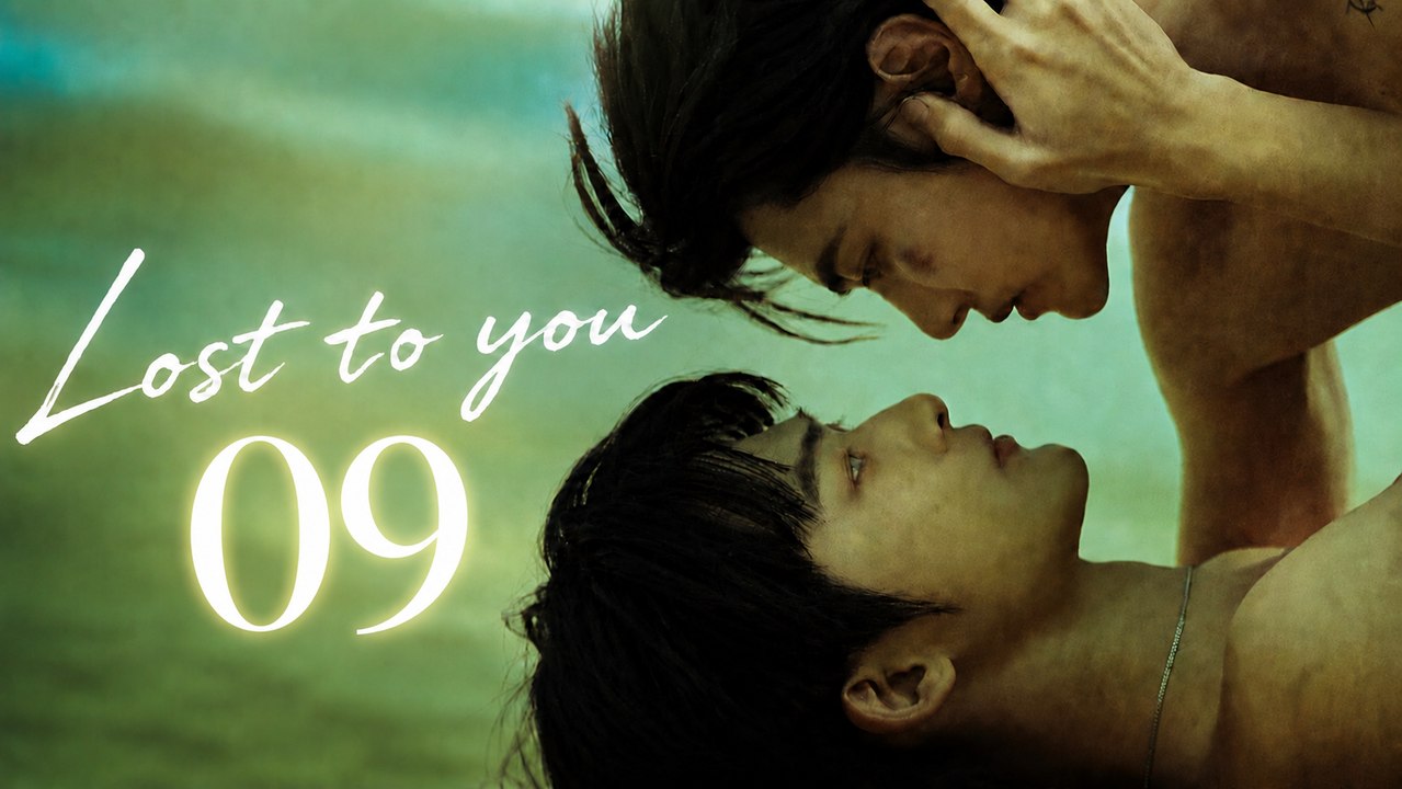 Ep 9 Lost To You Eng Sub