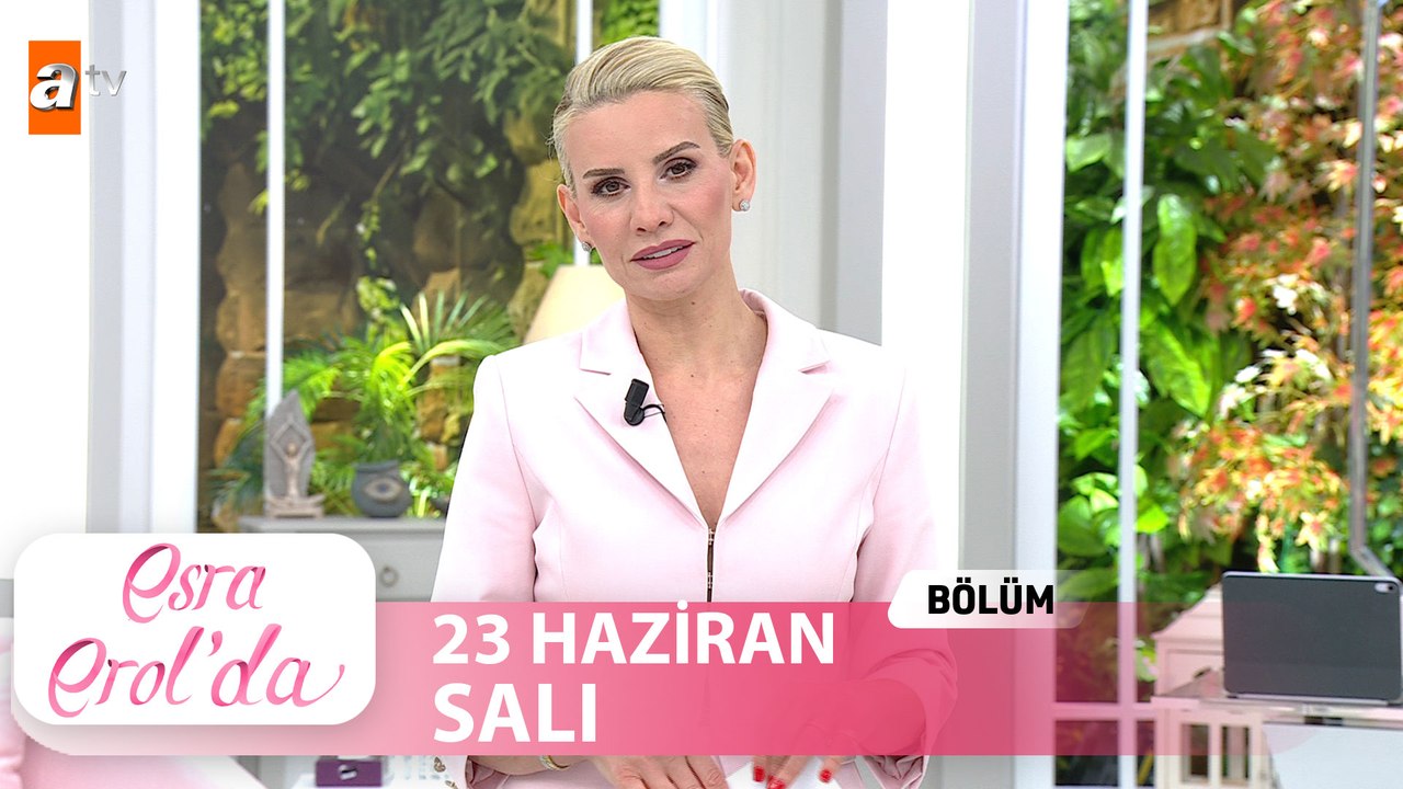 Esra Erol'da 23 Haziran 2026  | Tek Parça