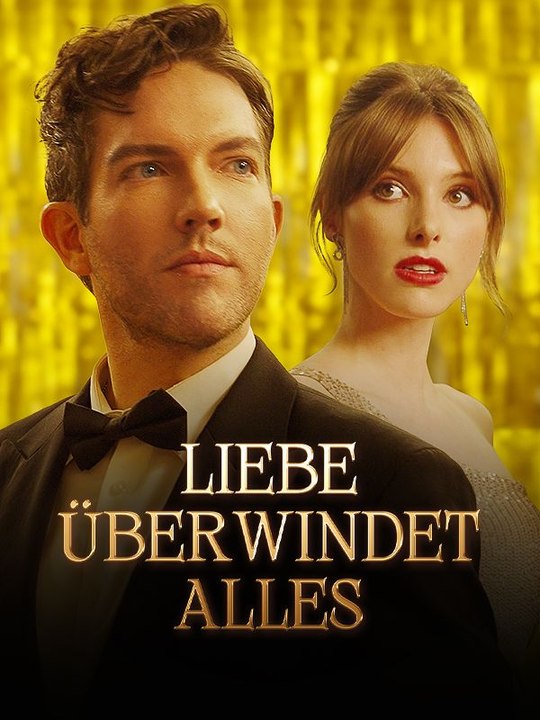 Liebe überwindet alles Ganze Folge