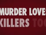Murder Loves Killers Too - Trailer