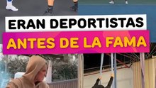 Famosas que eran deportistas antes de la fama