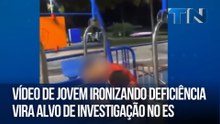 Vídeo de jovem ironizando deficiência vira alvo de investigação no ES