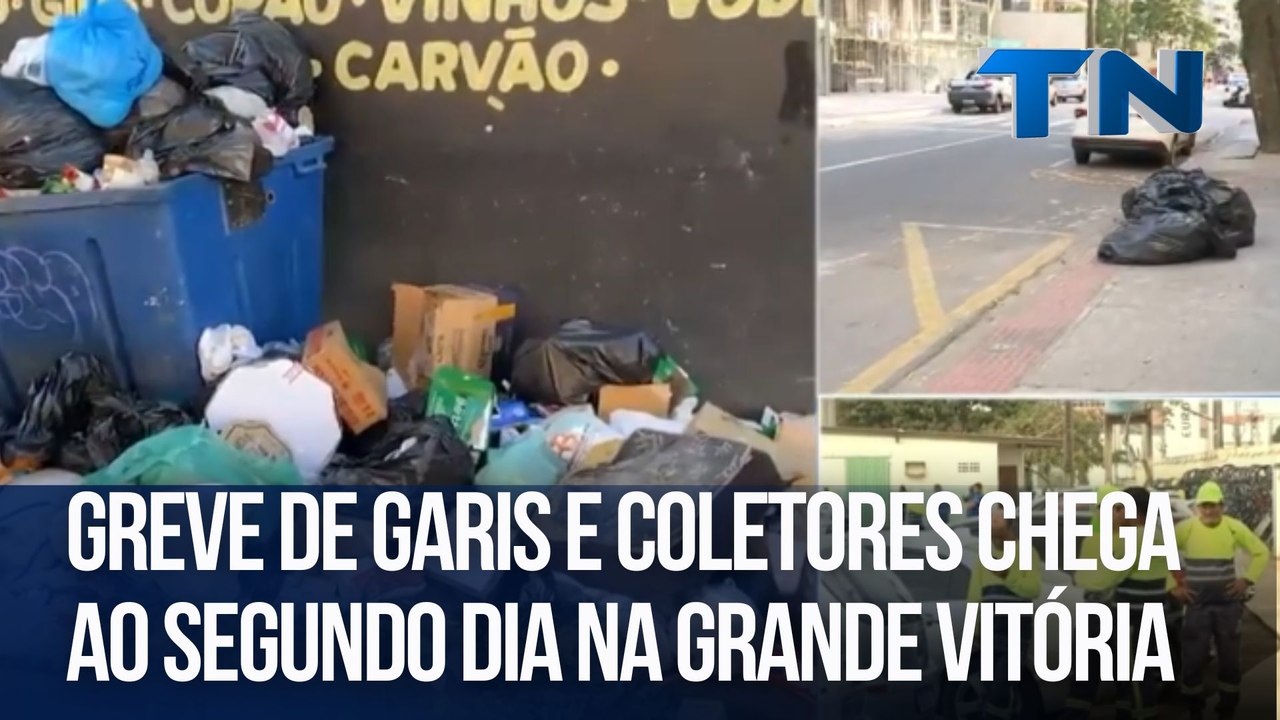 Greve de garis e coletores chega ao segundo dia na Grande Vitória