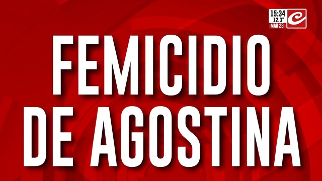 Femicidio de Agostina: así habría sido la planificación del crimen