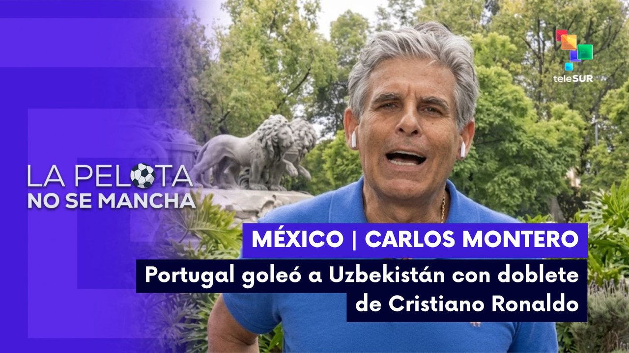 LA PELOTA NO SE MANCHA | Carlos Montero | Análisis sobre los últimos resultados en el Mundial 2026