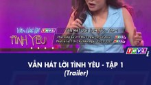 Vẫn Hát Lời Tình Yêu | Trailer trên THVL1