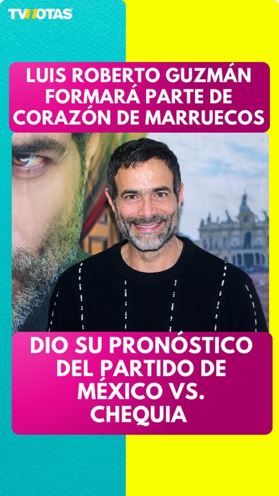 Luis Roberto Guzmán habla de Corazón de Marruecos, su cuidado físico y México vs. República Checa