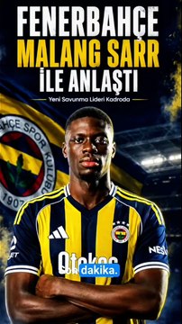 FENERBAHÇE 🤝 MALANG SARR İLE PRENSİPTE ANLAŞMAYA VARDI