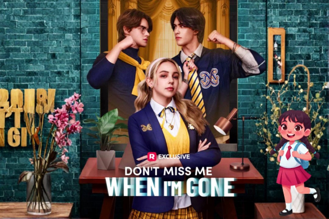 NO CUT 💋 Don't Miss Me When I'm Gone Dailymotion Episodes - Eng Sub