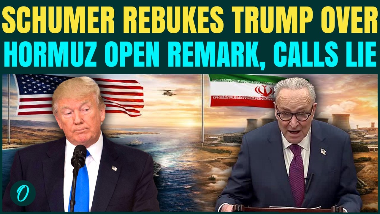 “A Blunt Liar”: Schumer BLASTS Trump Over Iran Victory And Hormuz Reopen Claims, Calls Them FALSE