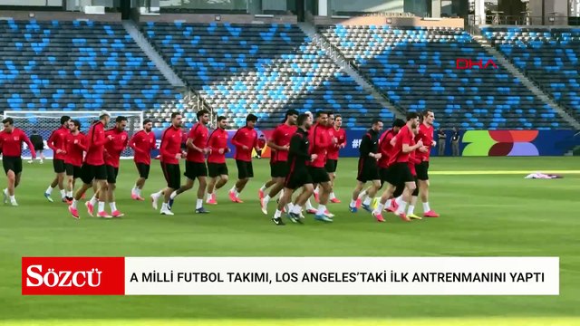 A Milli Futbol Takımı, Los Angeles’taki ilk antrenmanını yaptı