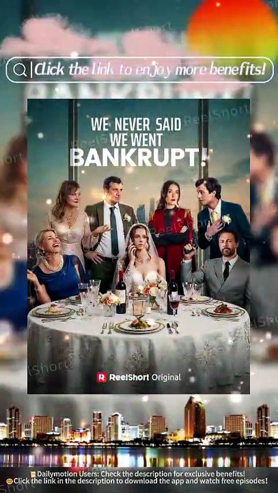 🍍[Eng Sub]💎We Never Said We Went Bankrupt - The York Family's Ultimate Comeback Dailymotion #ReelShort