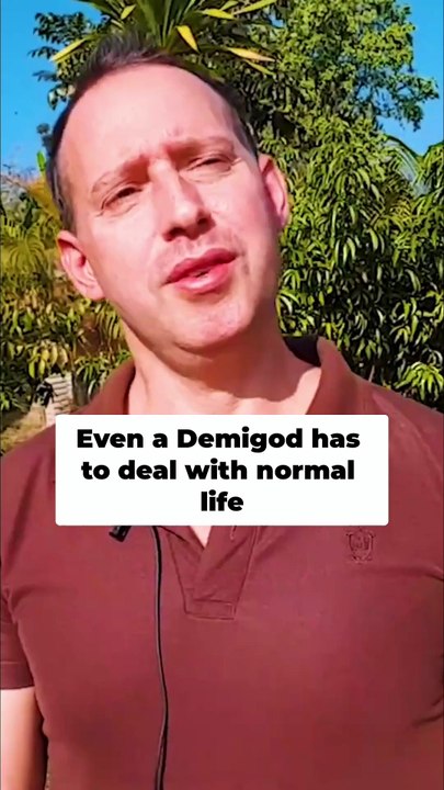 Even demigods live a normal life