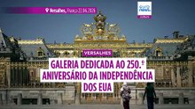 Estados Unidos: nova galeria em Versailles assinala 250.º aniversário da independência