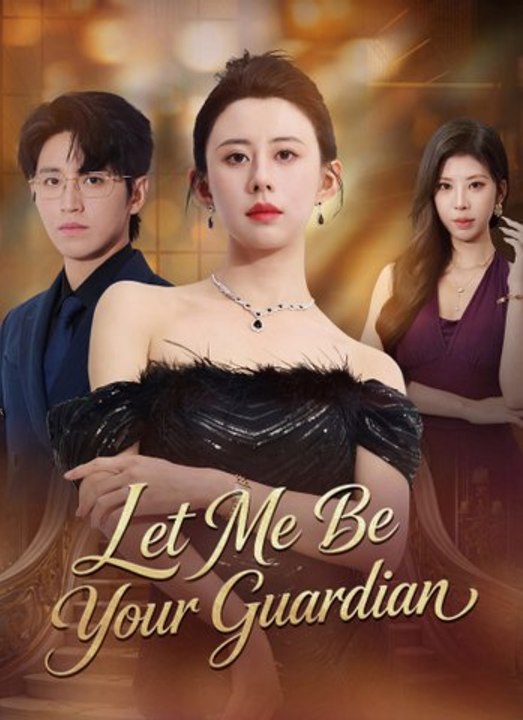 [Dubbed]Let Me Be Your Guardian - Full Chinese Drama