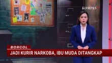 Ibu Muda di Surabaya Jadi Kurir Narkoba | BORGOL